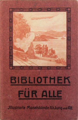 Bibliothek für Alle: Illustrierte Bände für jung und alt (3. Jahrgang - Band 11)