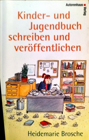 gebrauchtes Buch – Heidemarie Brosche – Kinder- und Jugendbuch schreiben & veröffentlichen