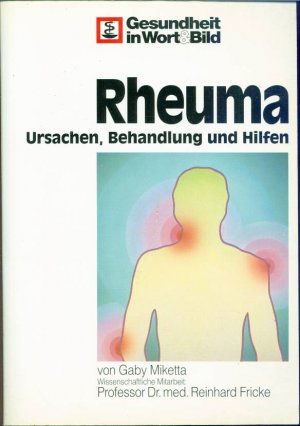 gebrauchtes Buch – Gaby Miketta; Prof – Rheuma - Ursachen, Behandlung und Hilfen