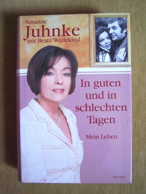 gebrauchtes Buch – Susanne Juhnke mit Beate Wedekind – "In guten und in schlechten Tagen (Mein Leben)"