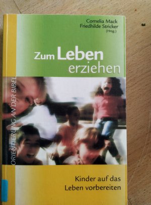 Zum Leben erziehen