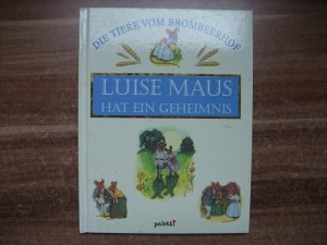 gebrauchtes Buch – Luise Maus hat ein Geheimnis