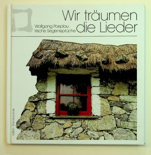 gebrauchtes Buch – Wolfgang Poeplau – Wir träumen die Lieder