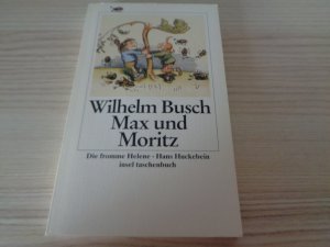 gebrauchtes Buch – Wilhelm Busch – Max und Moritz. Die fromme Helene. Hans Huckebein