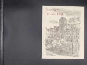 Das alte Halle - Nach den Originalzeichnungen