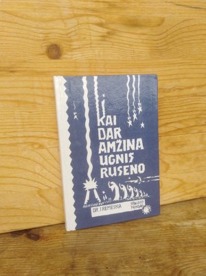 gebrauchtes Buch – Jonas Remeika – Kai dar amzina ugnis ruseno. Mazosios Lietuvos padavimai ir legendos