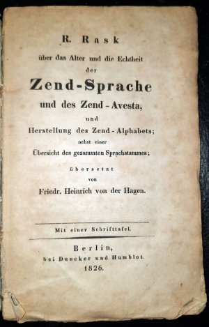 Über das Alter und die Echtheit der Zend-Sprache und des Zend-Avesta, und Herstellung des Zend-Alphabets; nebst einer Übersicht des gesammten Sprachstammes […]
