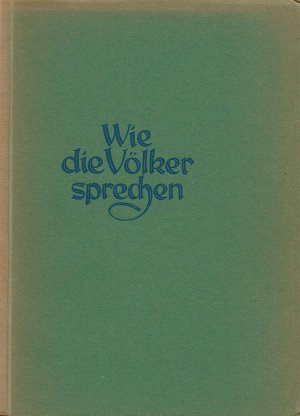 Wie die Völker sprechen - Aus der Entwicklungsgeschichte der Sprache