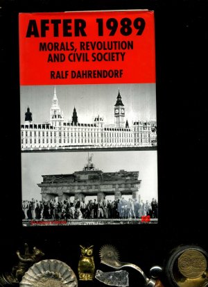 gebrauchtes Buch – Ralf Dahrendorf – After 1989: Morals, Revolution and Civil Society (St Antony's Series). Englisch Ausgabe.