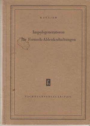 antiquarisches Buch – Katajew, S.JJ – Impulsgeneratoren für Fernseh-Ablenkschaltungen