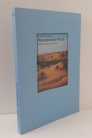 Wunderbare Wüste. Durch Sahara und Sahel