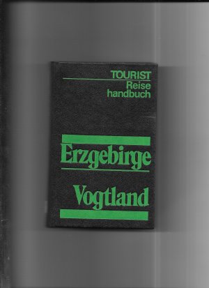 gebrauchtes Buch – Tourist Reisehandbuch Erzgebirge Vogtland