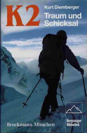 gebrauchtes Buch – Kurt Diemberger – K 2: Traum und Schicksal.