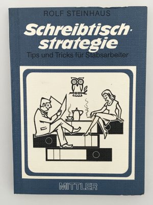 Schreibtischstrategie - Tipps und Tricks für Stabsarbeiter