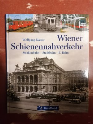 Wiener Schienennahverkehr - Straßenbahn, Stadtbahn, U-Bhan