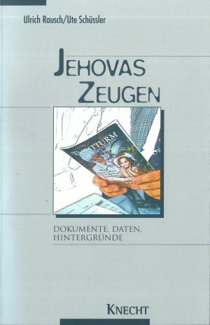 gebrauchtes Buch – Rausch, Ulrich; Schüssler – Jehovas Zeugen. Dokumente, Daten, Hintergründe