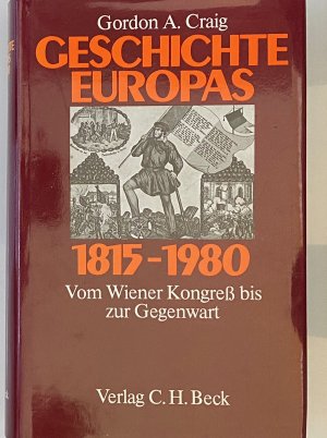 Geschichte Europas 1815-1980 Vom Wiener Kongress bis zur Gegenwart