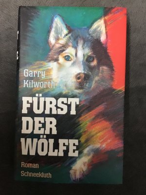 gebrauchtes Buch – Garry Kilworth – Fürst der Wölfe