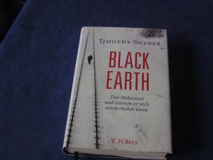 gebrauchtes Buch – Timothy Snyder – Black Earth - Der Holocaust und warum er sich wiederholen kann