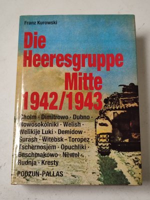 Die Heeresgruppe Mitte 1942/1943