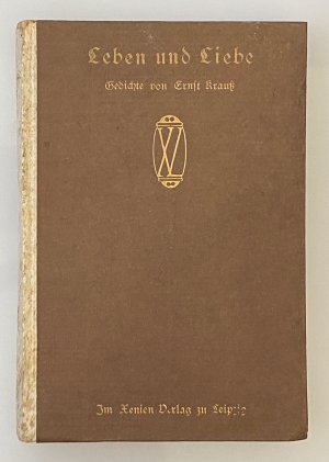 Leben und Liebe – Gedichte von Ernst Krauß