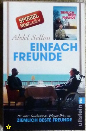 gebrauchtes Buch – Abdel Sellou – Einfach Freunde - Die wahre Geschichte des Pflegers Driss aus »Ziemlich beste Freunde«