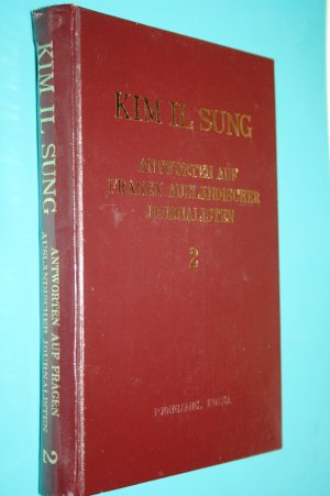 gebrauchtes Buch – Kim Il Sung – Antworten auf die Fragen ausländischer Journalisten 2