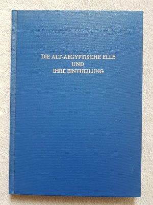 Die Alt-Aegyptische Elle und ihre Eintheilung