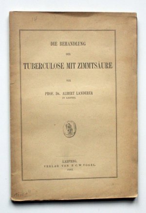 Die Behandlung der Tuberculose mit Zimmtsäure.