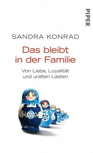 Das bleibt in der Familie - Von Liebe, Loyalität und uralten Lasten. Fast wie neu!