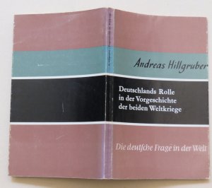 antiquarisches Buch – Andreas Hillgruber – Deutschlands Rolle in der Vorgeschichte der beiden Weltkriege