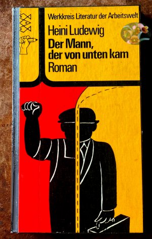 gebrauchtes Buch – Ludewig, Heini (Autor) / Werkstatt Hannover u – Der Mann, der von unten kam. Roman