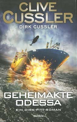 gebrauchtes Buch – Cussler, Clive – Geheimakte Odessa : ein Dirk Pitt Roman. Clive Cussler, Dirk Cussler ; aus dem Amerikanischen von Michael Kubiak