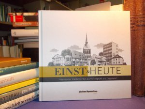 gebrauchtes Buch – Christian Harborth – einst & heute. Hildesheimer Stadtansichten aus Vorkriegszeit und Gegenwart - Die Folgen 1 bis 52 der Serie der Hildesheimer Allgemeinen Zeitung