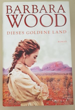 gebrauchtes Buch – Barbara Wood – Dieses goldene Land