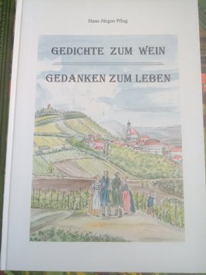 Gedichte zum Wein / Gedanken zum Leben