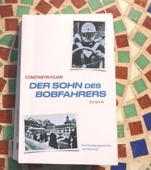 gebrauchtes Buch – Constantin Kilian – Der Sohn des Bobfahrers