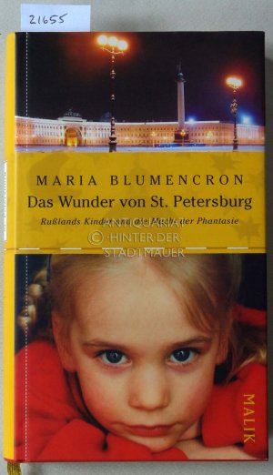 Das Wunder von St. Petersburg. Rußlands Kinder und die Macht der Phantasie.