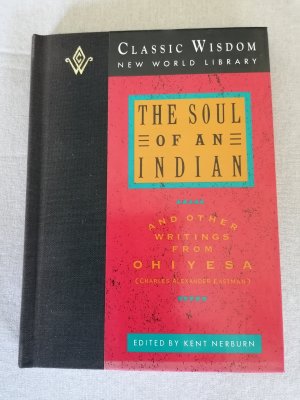 The Soul of an Indian and other Writings from Ohiyesa (Charles Alexander Eastman)