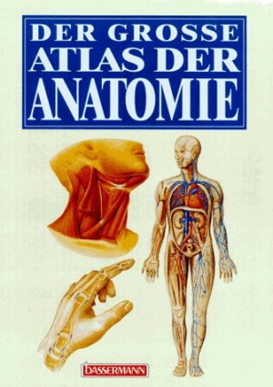 gebrauchtes Buch – Joachim Lauen – Der große Atlas der Anatomie. Übersetzt und bearbeitet von Joachim Lauen