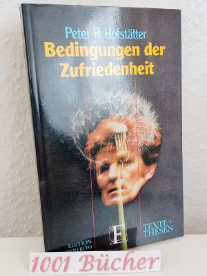 Bedingungen der Zufriedenheit ~ Edition Interfrom Texte + Thesen Band 192