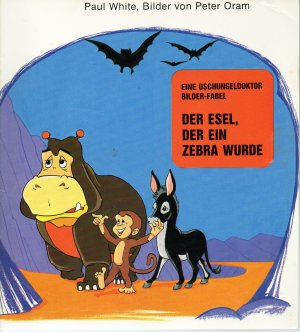 Der Dschungeldoktor erzählt / Der Esel, der ein Zebra wurde