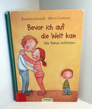 gebrauchtes Buch – Katerina Janouch – Bevor ich auf die Welt kam - Wie Babys entstehen