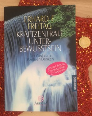 Kraftzentrale Unterbewußtsein - Der Weg zum positiven Denken - Mit einem Vorwort von Dr. Joseph Murphy