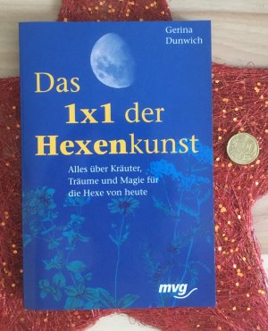 gebrauchtes Buch – Gerina Dunwich – Das 1 x 1 der Hexenkunst. Alles über Kräuter, Träume und Magie für die Hexe von heute.