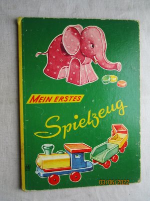 Mein erstes Spielzeug.  Kleinkinder - Bilderbuch der 50erJahre