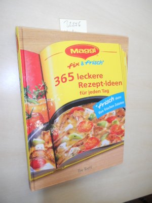 gebrauchtes Buch – 365 leckere Rezept-Ideen für jeden Tag. Maggi fix & frisch.