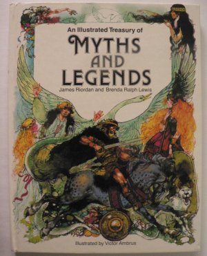 An Illustrated Treasury of Myths and Legends