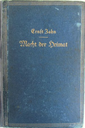 antiquarisches Buch – Ernst Zahn – Macht der Heimat