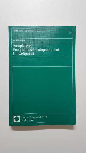 Europäische Energiebinnenmarktpolitik und Umweltpolitik